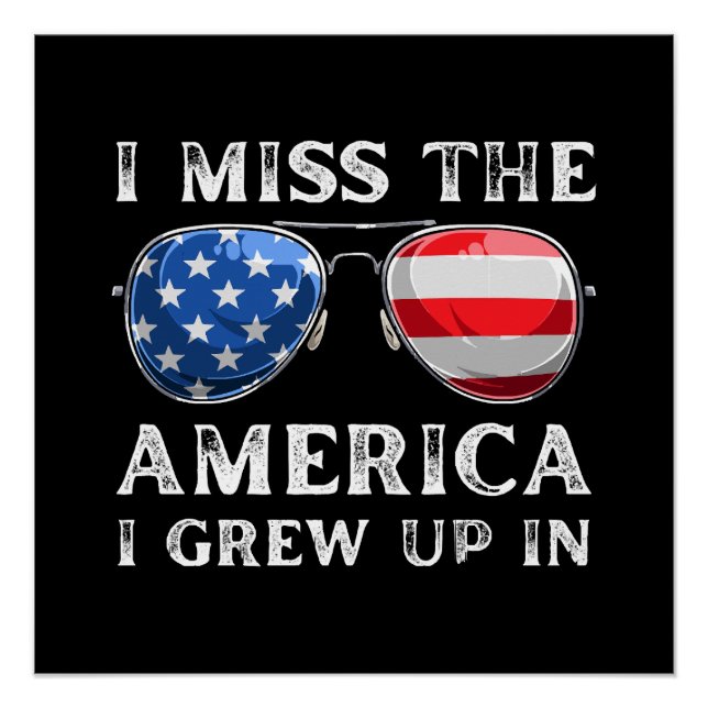 i miss the America i grew up in Poster (Front)