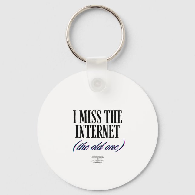 I Miss The Old Internet Key Ring (Front)