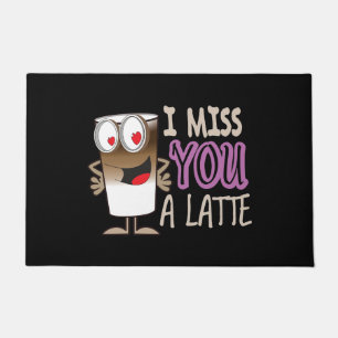 I Miss You a Latte Doormat