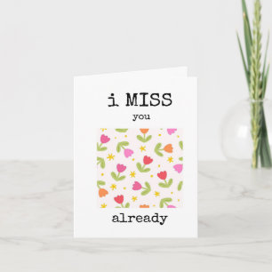 I Miss You Already, Goodbye, Farewell, For Her Card
