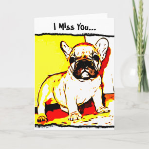 I Miss You French Bulldog Art greeting card