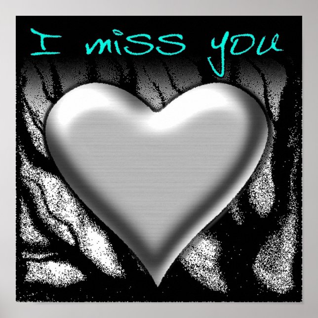 I Miss You Heart Poster (Front)