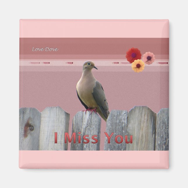 I Miss You Love Dove Magnet (Front)