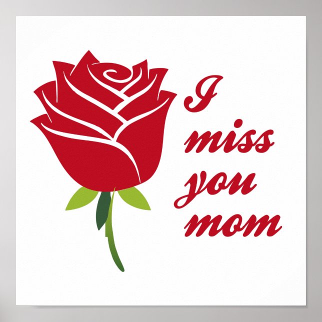 I Miss You Mum, I Love You Mum With Red Rose Poster (Front)