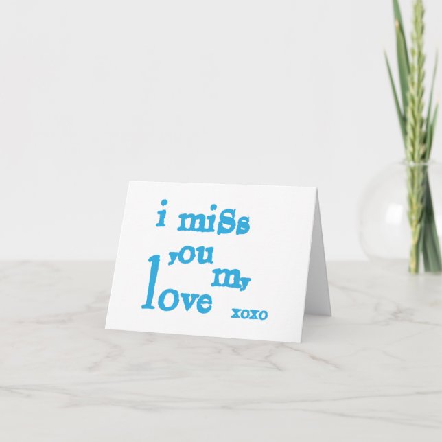 I Miss You My Love Card (Front)