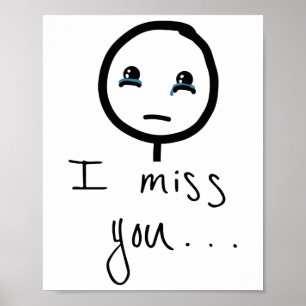 I miss You Stickman sketch, Tears Crying Meme Poster