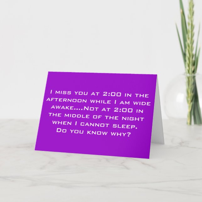 I MISS YOU WHEN MY HEART IS WIDE AWAKE CARD (Front)
