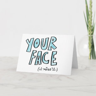 I Miss Your Face Greeting Card, Missing You Card
