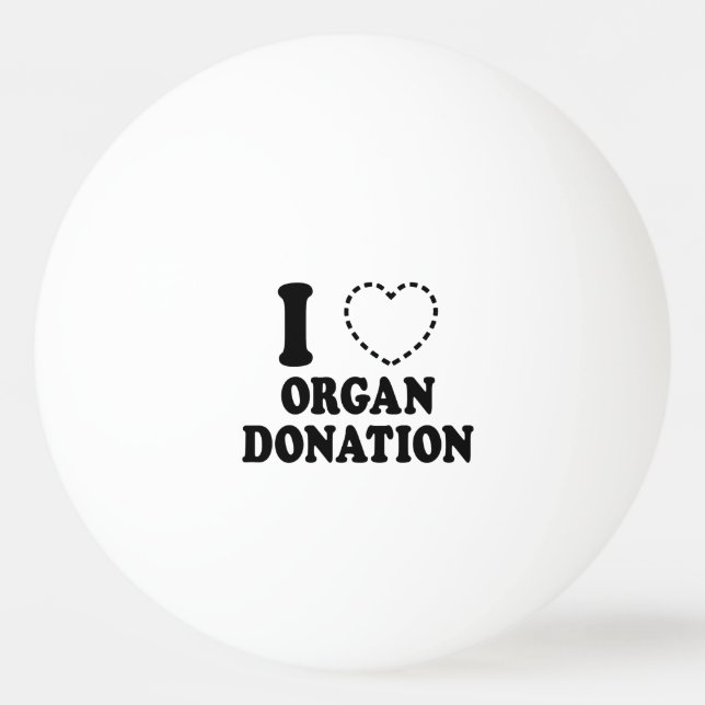 I {MISSING HEART} ORGAN DONATION PING PONG BALL (Front)