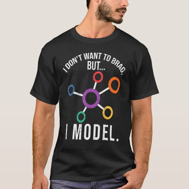 I Model Data Science Humour Coding T-Shirt (Front)