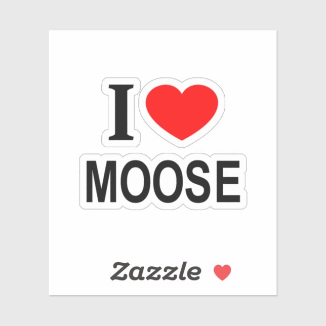 I ❤️ MOOSE I LOVE MOOSE I HEART MOOSE Vinyl (Sheet)