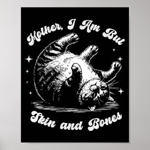 I Mother Am But Skin Bones Poster