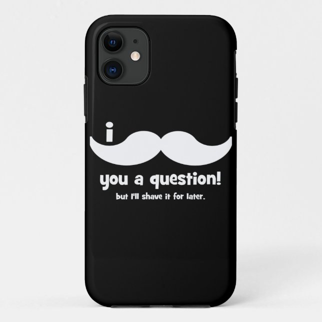 I moustache you a question Case-Mate iPhone case (Back)