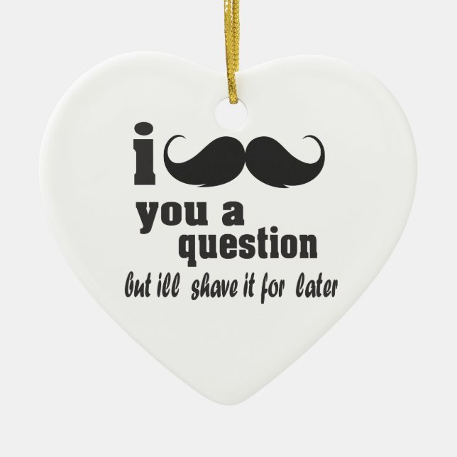 I moustache you a question ceramic tree decoration (Front)