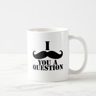 I Moustache You A Question Coffee Mug