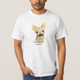 I Moustache You a Question Cute Dog Humour T-Shirt