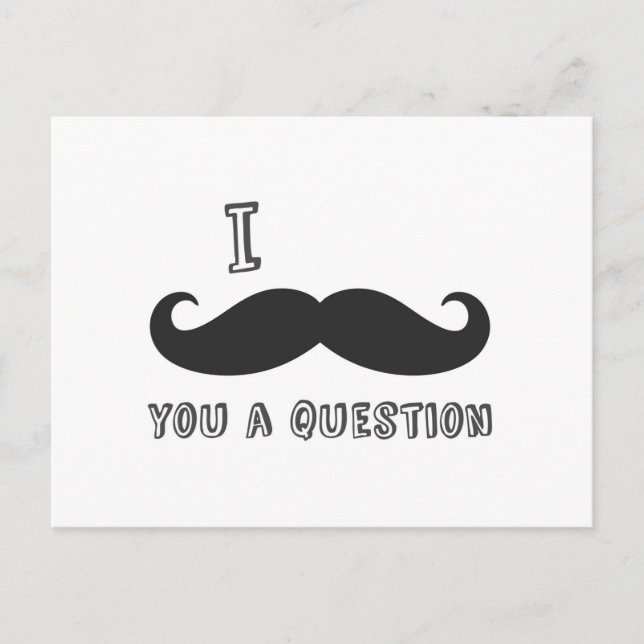I moustache you a question, I Love Moustache shop Postcard (Front)