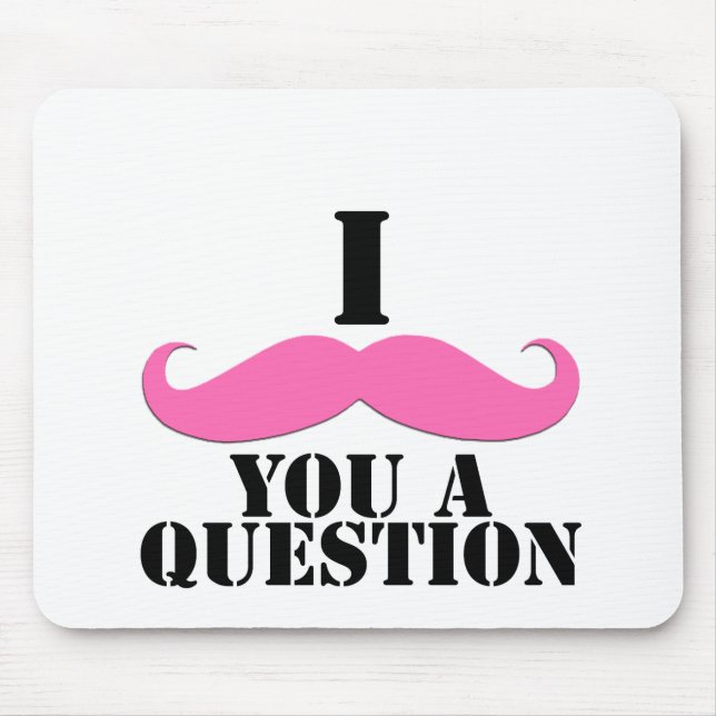 I Moustache You A Question Pink Moustache Mouse Mat (Front)