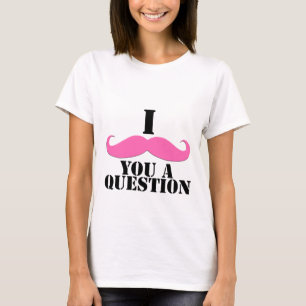 I Moustache You A Question Pink Moustache T-Shirt