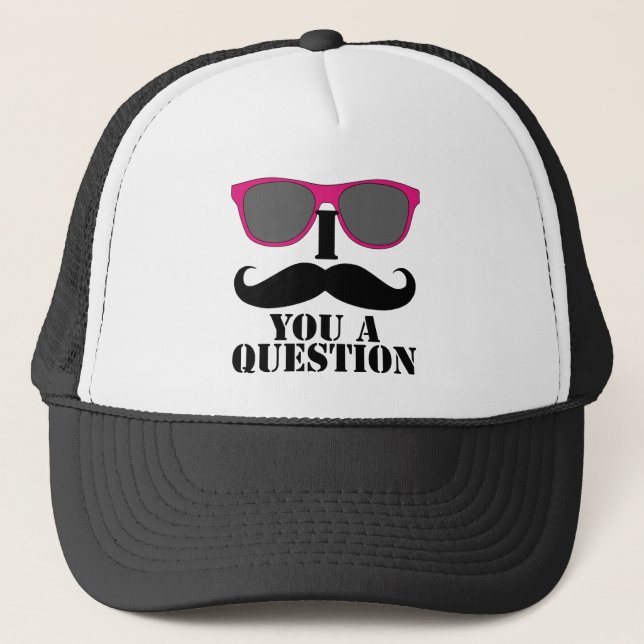 I Moustache You A Question Pink Sunglasses Trucker Hat (Front)