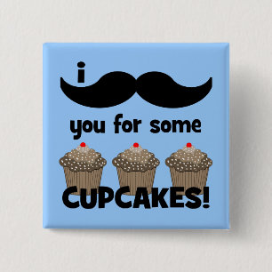 I moustache you for some cupcakes 15 cm square badge