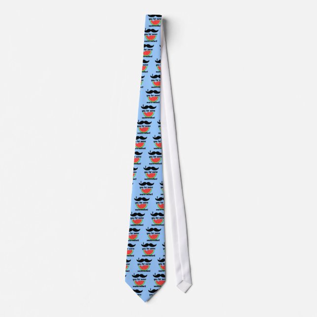 I moustache you for some watermelon! tie (Front)