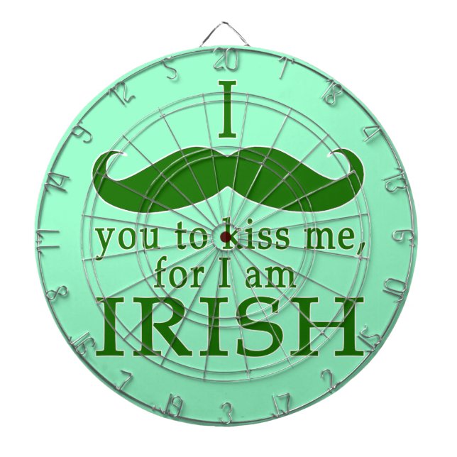 I Moustache You to Kiss Me I'm Irish! Dartboard (Front)