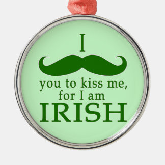 I Moustache You to Kiss Me I'm Irish! Metal Tree Decoration