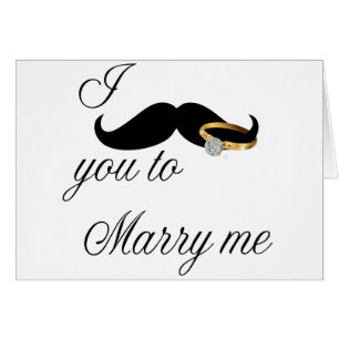 I Moustache you -to Marry Me