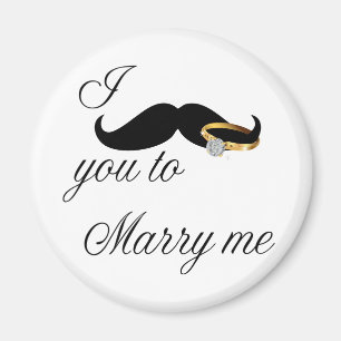 I Moustache you -to Marry Me Magnet