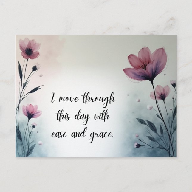 I Move Through This Day with Ease and Grace Postcard (Front)