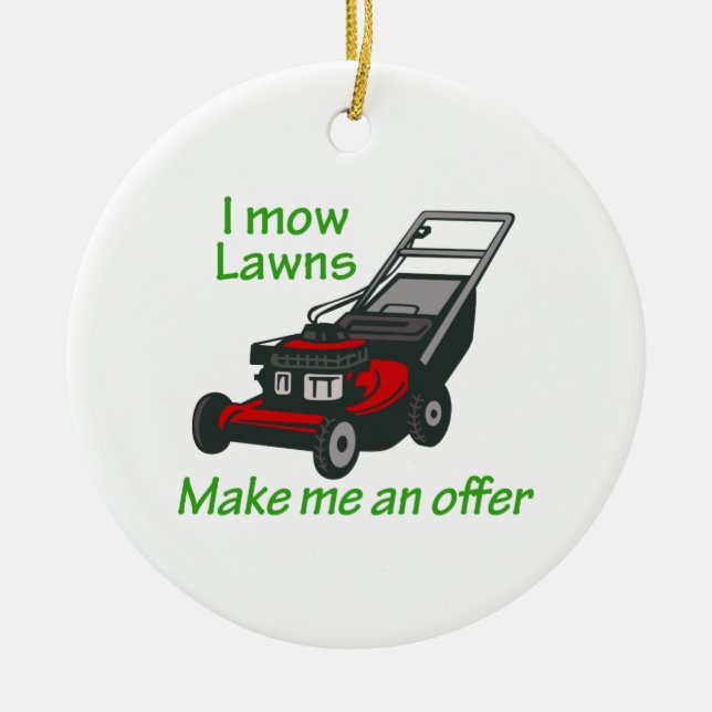 I MOW LAWNS CERAMIC TREE DECORATION (Front)