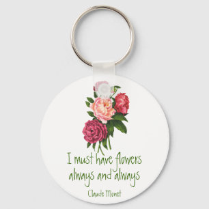 I must have Flowers Claude Monet Quote Peony Art Key Ring
