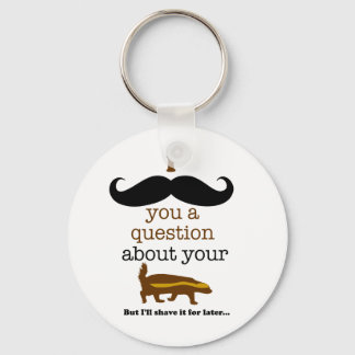 i mustache you a question about your honey badger key ring