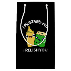 I Mustard-mit I Relish You Condiment Pun Dark BG Small Gift Bag
