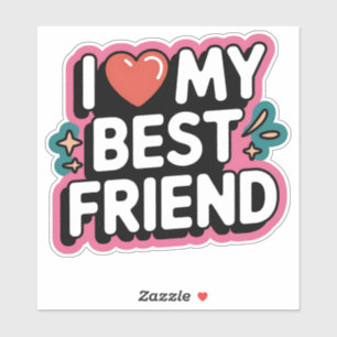 I ❤️ My Best Friend – Fun & Modern Style