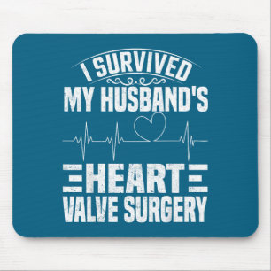 I My Survived Husband's Heart Valve Surgery Mouse Mat