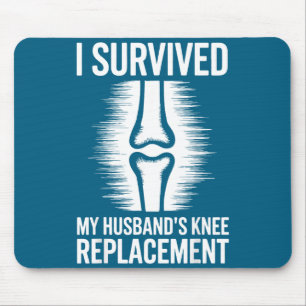 I My Survived Husbands Knee Replacement 2 Mouse Mat