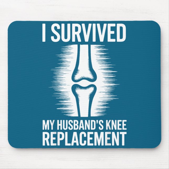 I My Survived Husbands Knee Replacement 2 Mouse Mat (Front)