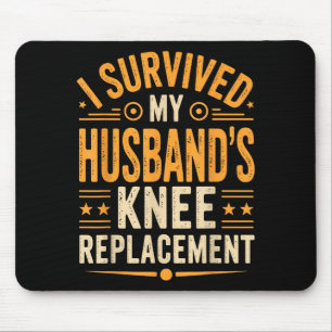 I My Survived Husbands Knee Replacement 3 Mouse Mat
