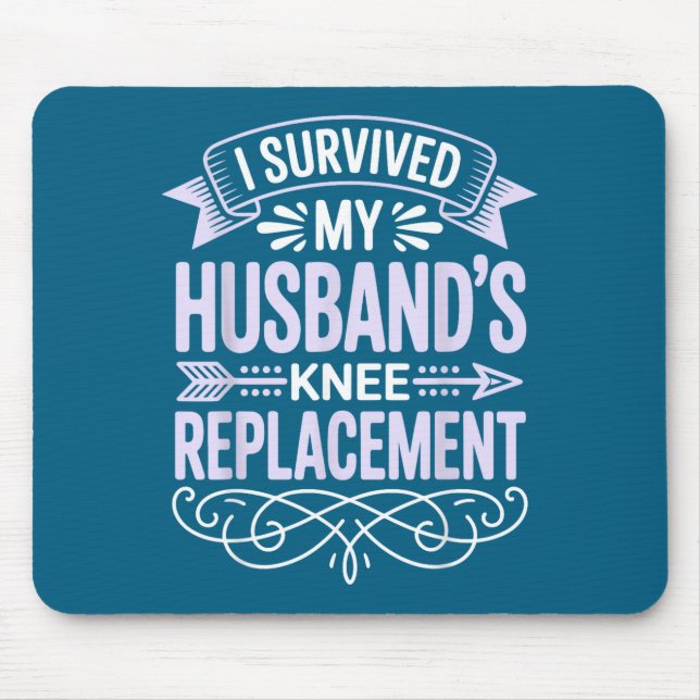 I My Survived Husbands Knee Replacement Mouse Mat (Front)