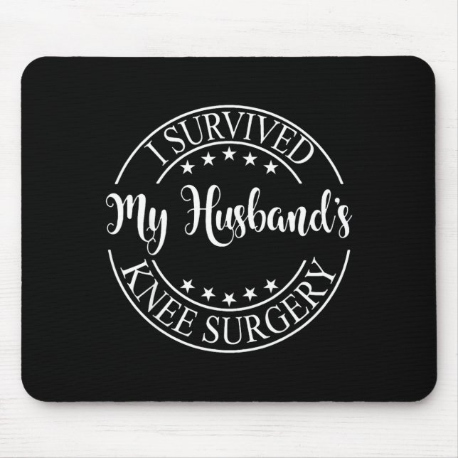 I My Survived Husband's Knee Surgery Mouse Mat (Front)