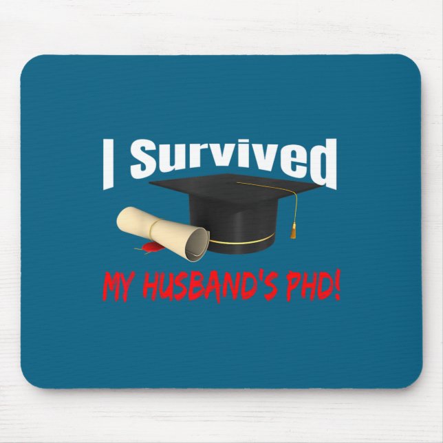I My Survived Husband's Phd Hat Diploma Mouse Mat (Front)