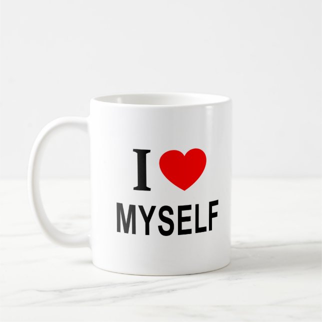 I ❤️ MYSELF I LOVE MYSELF I HEART MYSELF COFFEE MUG (Left)