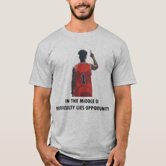 I​n​ ​t​h​e​ ​m​i​d​d​l​e​ ​o​f​ ​d​i​f​f​i​c​u​l​ T-Shirt