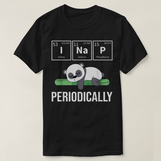 I Nap Periodically Funny Animal PJ Sleeping Cute P T-Shirt (Design Front)