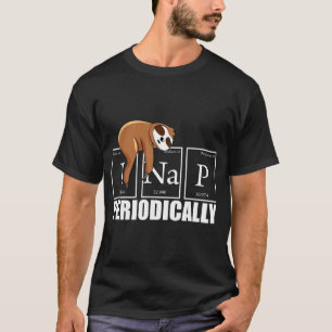 I Nap Periodically Funny Science Sloth Shirt