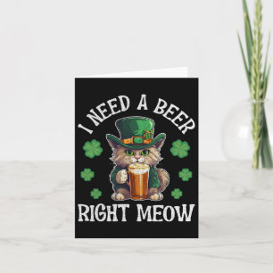 I Need A Beer Right Meow Cat Gl St Patricks Day Sh Card