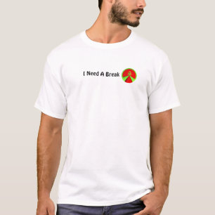 I Need A Break Mens Fun White T-Shirt