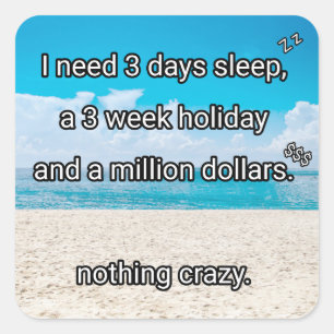 I need a break square sticker